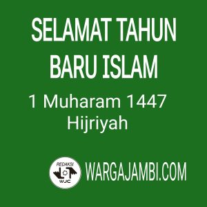 REDAKSI MEDIA WARGAJAMBI.COM UCAPKAN SELAMAT TAHUN BARU ISLAM 1447 H