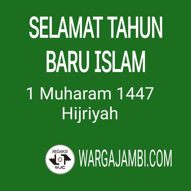 REDAKSI MEDIA WARGAJAMBI.COM UCAPKAN SELAMAT TAHUN BARU ISLAM 1447 H